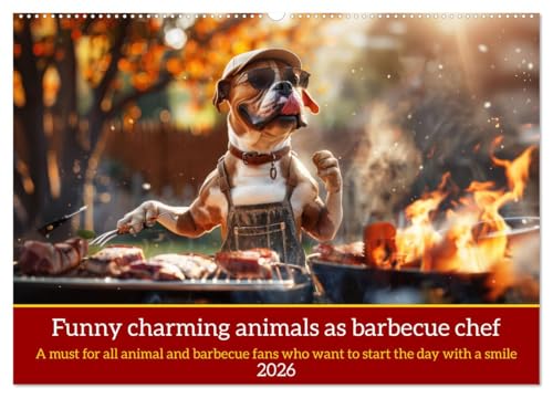 Funny charming animals as barbecue chef (Wandkalender 2026 DIN A2 quer), CALVENDO Monatskalender: Funny animals with barbecue apron on the grill with humorous slogans (CALVENDO Hobbies) von CALVENDO