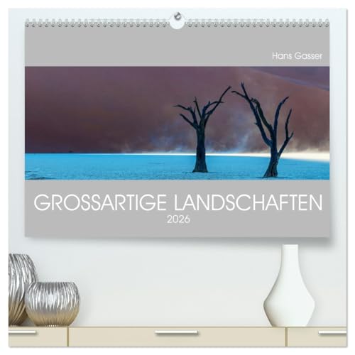 GROSSARTIGE LANDSCHAFTEN 2026 (hochwertiger Premium Wandkalender 2026 DIN A2 quer), Kunstdruck in Hochglanz: Panoramakalender von den schönsten Gegenden unserer Erde (CALVENDO Natur) von CALVENDO