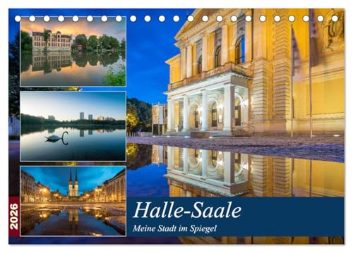 Halle-Saale - Meine Stadt im Spiegel (Tischkalender 2026 DIN A5 quer), CALVENDO Monatskalender: Die schönsten Anisichten der Stadt Halle im Spiegel (CALVENDO Orte) von CALVENDO