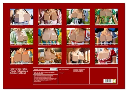 Holz vor der Hüttn - Frauen mit nackten Brüsten im Dirndl (Wandkalender 2026 DIN A2 quer), CALVENDO Monatskalender: Sexy Frauen aus Bayern zeigen Brüste im Dirndl. (CALVENDO Erotik) von CALVENDO