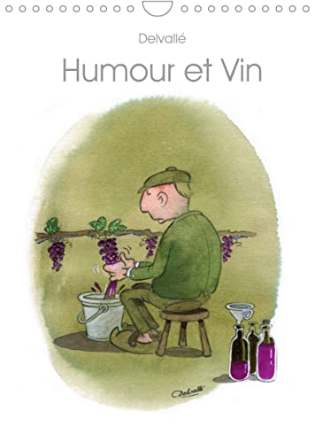 Humour et Vin (Calendrier mural 2022 DIN A4 vertical): Dessins d'humour sur le vin (Calendrier mensuel, 14 Pages ) von CALVENDO
