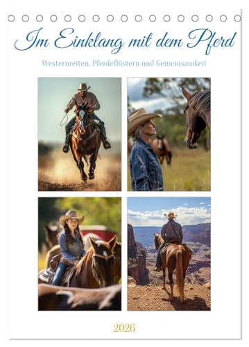 Im Einklang mit dem Pferd (Tischkalender 2026 DIN A5 hoch), CALVENDO Monatskalender: Mit dem Partner Pferd unterwegs in Natur und Alltag von CALVENDO