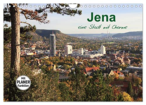 Jena in Thüringen (Wandkalender 2026 DIN A4 quer), CALVENDO Monatskalender: Jena ist eine Stadt im mittleren Saaletal in Thüringen. (CALVENDO Orte) von CALVENDO