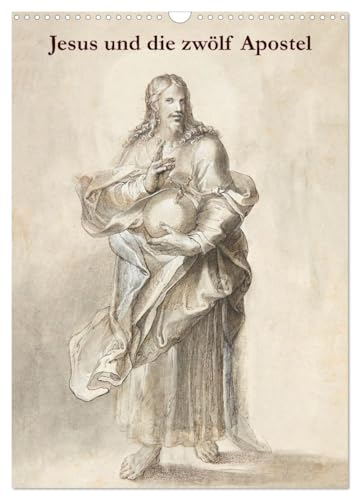 Jesus und die zwölf Apostel (Wandkalender 2026 DIN A3 hoch), CALVENDO Monatskalender: Meisterhafte Renaissance-Zeichnungen mit spiritueller Tiefe. (CALVENDO Glaube) von CALVENDO