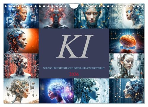 KI - Wie sich die künstliche Intelligenz selbst sieht (Wandkalender 2026 DIN A4 quer), CALVENDO Monatskalender: Einzigartige ästhetische Bilder, ... Ihr Zuhause oder Büro. (CALVENDO Technologie) von CALVENDO