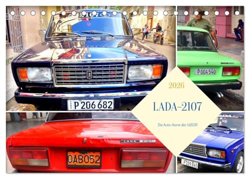 LADA-2107 - Die Auto-Ikone der UdSSR (Tischkalender 2026 DIN A5 quer), CALVENDO Monatskalender: Der LADA-2107 unterwegs in Kuba (CALVENDO Mobilitaet) von CALVENDO