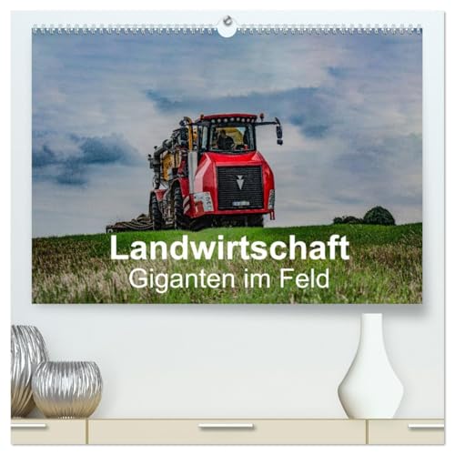 Landwirtschaft - Giganten im Feld (hochwertiger Premium Wandkalender 2026 DIN A2 quer), Kunstdruck in Hochglanz: Modernste Traktoren beim ... Saat bis zur Ernte. (CALVENDO Technologie) von CALVENDO