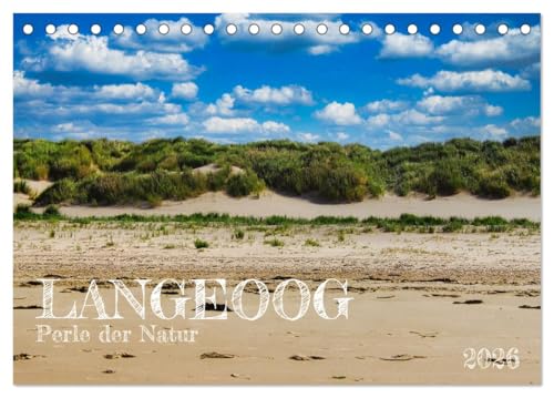 Langeoog - Perle der Natur (Tischkalender 2026 DIN A5 quer), CALVENDO Monatskalender: Ein Paradies, von Wasser umgeben... (CALVENDO Orte) von CALVENDO