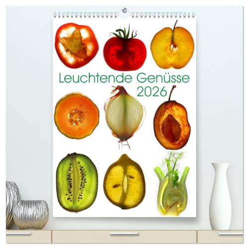 Leuchtende Genüsse (hochwertiger Premium Wandkalender 2026 DIN A2 hoch), Kunstdruck in Hochglanz: Die detailreichen Nahaufnahmen zeigen gut ... Obst und Gemüse Sorten. (CALVENDO Lifestyle) von CALVENDO