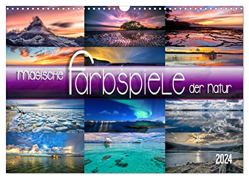 Magische Farbspiele der Natur (Wandkalender 2024 DIN A3 quer), CALVENDO Monatskalender: Traumhafte Bilder aus dem faszinierenden Farbenreichtum unserer Erde (CALVENDO Natur) von CALVENDO