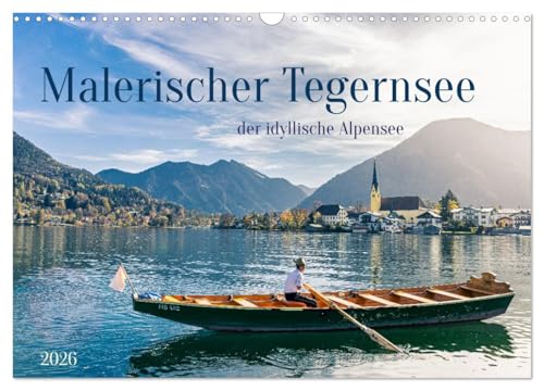Malerischer Tegernsee (Wandkalender 2026 DIN A3 quer), CALVENDO Monatskalender: Die Region Tegernsee, Idylle und Natur (CALVENDO Orte) von CALVENDO