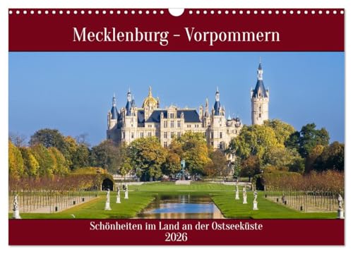 Mecklenburg – Vorpommern, Schönheiten im Land der Ostseeküste (Wandkalender 2026 DIN A3 quer), CALVENDO Monatskalender: Mecklenburg - Vorpommern, Land der Seen und Schlösser (CALVENDO Orte) von CALVENDO