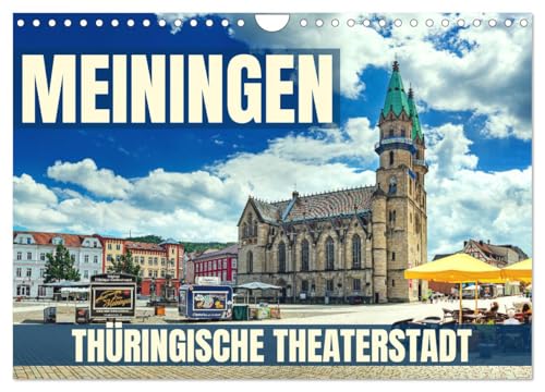 Meiningen - Thüringische Theaterstadt (Wandkalender 2026 DIN A4 quer), CALVENDO Monatskalender: Fotoreise durch Meiningen, eine Stadt die Natur und ... wunderschöne Weise vereint. (CALVENDO Orte) von CALVENDO