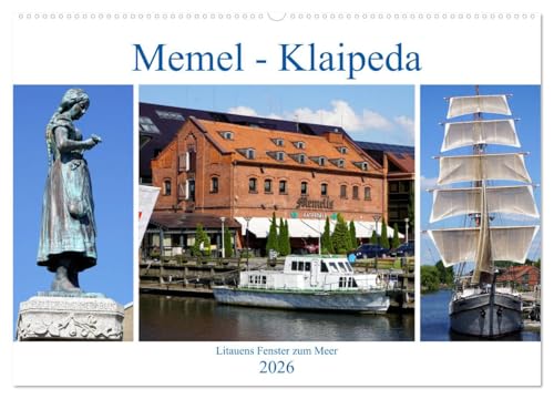 Memel - Klaipeda. Litauens Fenster zum Meer (Wandkalender 2026 DIN A2 quer), CALVENDO Monatskalender: Bildergalerie Memel - Klaipeda heute (CALVENDO Orte) von CALVENDO
