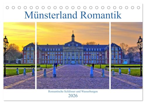 Münsterland Romantik - Romantische Schlösser und Wasserburgen (Tischkalender 2026 DIN A5 quer), CALVENDO Monatskalender: Eindrucksvolle Burgen und ... im Münsterland erleben (CALVENDO Orte) von CALVENDO