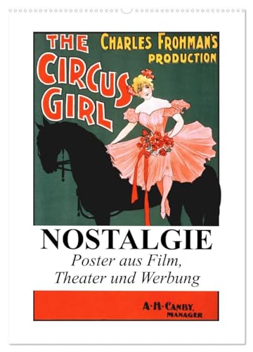NOSTALGIE Poster aus Film, Theater und Werbung (Wandkalender 2026 DIN A2 hoch), CALVENDO Monatskalender: Nostalgische Poster aus der guten alten Zeit (CALVENDO Kunst) von CALVENDO
