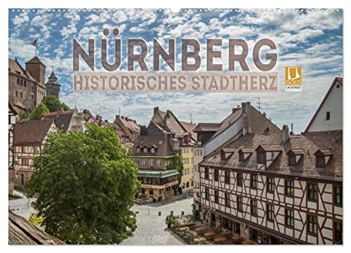 NÜRNBERG Historisches Stadtherz (Wandkalender 2026 DIN A2 quer), CALVENDO Monatskalender: Reizvolle Ansichten aus der Altstadt (CALVENDO Orte) von CALVENDO