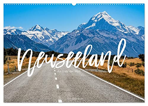 Neuseeland - Am Ende der Welt (Wandkalender 2026 DIN A2 quer), CALVENDO Monatskalender: Neuseeland steht für überwältigende Natur und einzigartige Landschaften. (CALVENDO Orte) von CALVENDO