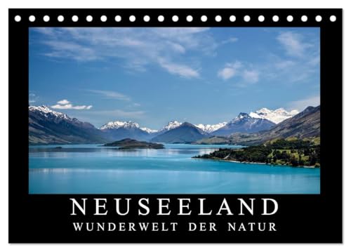 Neuseeland - Wunderwelt der Natur (Tischkalender 2026 DIN A5 quer), CALVENDO Monatskalender: Faszinierende Aufnahmen von unberührten und einsamen Naturlandschaften Neuseelands. (CALVENDO Natur) von CALVENDO