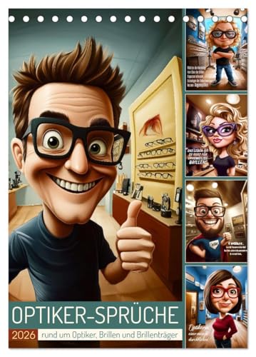 Optikersprüche (Tischkalender 2026 DIN A5 hoch), CALVENDO Monatskalender: Humor rund um Optiker, Brillen und Brillenträger von CALVENDO