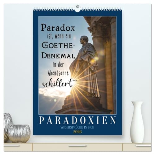 Paradoxien, Widersprüche in sich (hochwertiger Premium Wandkalender 2026 DIN A2 hoch), Kunstdruck in Hochglanz: Paradoxe Aussagen mit passenden KI-Bildern (CALVENDO Spass) von CALVENDO