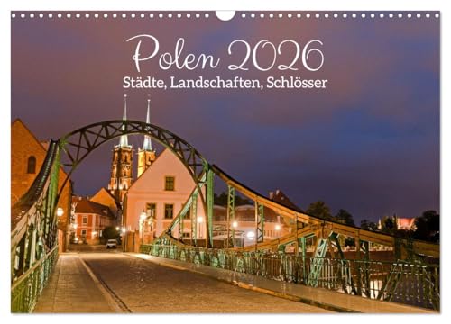 Polen - Städte, Landschaften, Schlösser (Wandkalender 2026 DIN A3 quer), CALVENDO Monatskalender: Städte, Dörfer, Kirchen, Schlösser, Landschaften, Flüsse und Seen in Polen (CALVENDO Orte) von CALVENDO