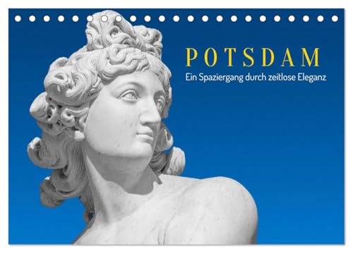 Potsdam - Ein Spaziergang Durch Zeitlose Eleganz (Tischkalender 2026 DIN A5 quer), CALVENDO Monatskalender: Die Stadt, in der Kunst, Natur und Geschichte tanzen (CALVENDO Orte) von CALVENDO
