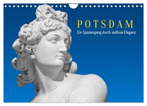 Potsdam - Ein Spaziergang Durch Zeitlose Eleganz (Wandkalender 2026 DIN A4 quer), CALVENDO Monatskalender: Die Stadt, in der Kunst, Natur und Geschichte tanzen (CALVENDO Orte) von CALVENDO