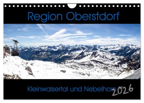Region Oberstdorf - Kleinwalsertal und Nebelhorn (Wandkalender 2026 DIN A4 quer), CALVENDO Monatskalender: Wander- und Kletterregion - Berge mit allen Schwierigkeitsgraden (CALVENDO Natur) von CALVENDO