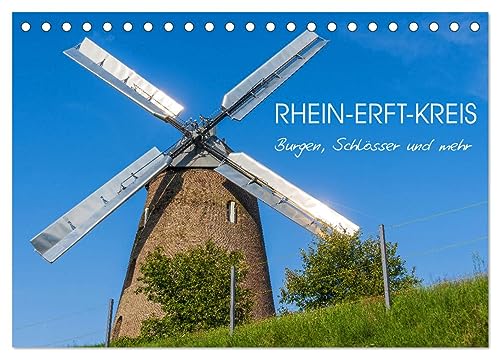 Rhein-Erft-Kreis - Burgen, Schlösser und mehr (Tischkalender 2026 DIN A5 quer), CALVENDO Monatskalender: Der Rhein-Erft-Kreis im Westen von Köln ... die es zu entdecken gilt (CALVENDO Orte) von CALVENDO