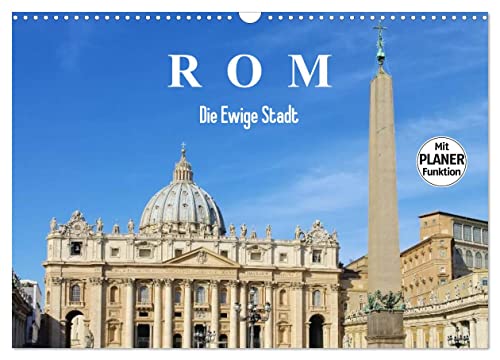 Rom - Die Ewige Stadt (Wandkalender 2026 DIN A3 quer), CALVENDO Monatskalender: Wundervolle Ansichten von Rom (CALVENDO Orte) von CALVENDO