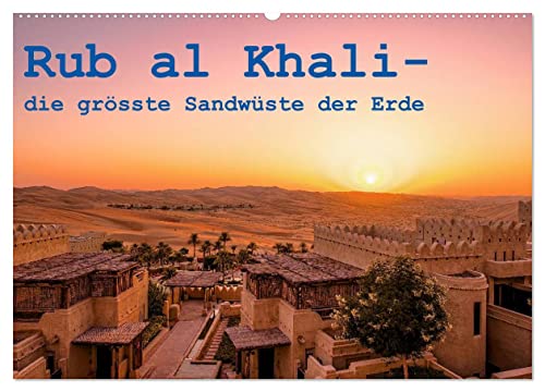 Rub al Khali - die grösste Sandwüste der Erde (Wandkalender 2026 DIN A2 quer), CALVENDO Monatskalender: Eine Reise durch die grösste Sandwüste der Erde (V.A.E.) (CALVENDO Natur) von CALVENDO