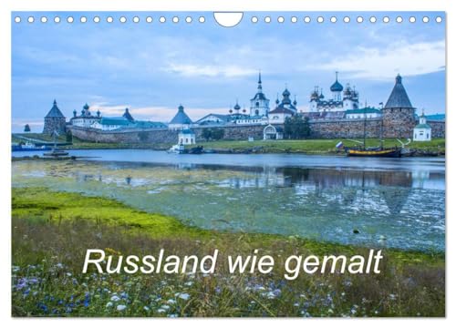 Russland wie gemalt (Wandkalender 2026 DIN A4 quer), CALVENDO Monatskalender: Bilder von russischen Bauwerken und einmaliger Natur (CALVENDO Orte) von CALVENDO