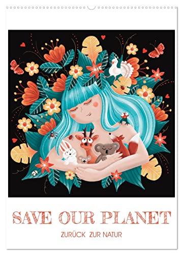 SAVE OUR PLANET - Zurück zur Natur (Wandkalender 2026 DIN A2 hoch), CALVENDO Monatskalender: Liebevoll gezeichnete Natur- und Tierillustrationen für Liebhaber unseres Planeten Erde (CALVENDO Kunst) von CALVENDO