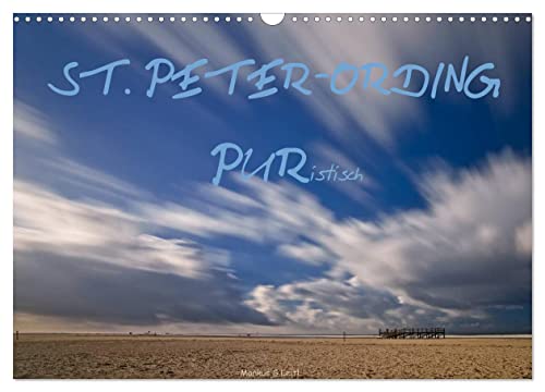 ST. PETER-ORDING PURistisch (Wandkalender 2026 DIN A3 quer), CALVENDO Monatskalender: Minimalistische, schnörkellose Bilder von einem der bekanntesten ... der deutschen Nordseeküste (CALVENDO Natur) von CALVENDO