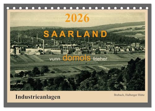 Saarland - vunn domols (Tischkalender 2026 DIN A5 quer), CALVENDO Monatskalender: Das Saarland, dargestellt in Sammelbildern aus den frühen Jahren des 20. Jahrhunderts (CALVENDO Orte) von CALVENDO