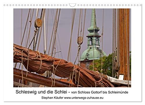 Schleswig und die Schlei - von Schloss Gottorf bis Schleimünde (Wandkalender 2026 DIN A3 quer), CALVENDO Monatskalender: Ostseefjord Schlei Wikinger und Wasser (CALVENDO Orte) von CALVENDO