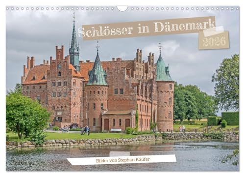 Schlösser in Dänemark (Wandkalender 2026 DIN A3 quer), CALVENDO Monatskalender: Unterwegs in Dänemarks Geschichte (CALVENDO Orte) von CALVENDO