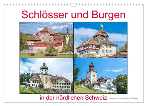 Schlösser und Burgen in der nördlichen Schweiz (Wandkalender 2026 DIN A3 quer), CALVENDO Monatskalender: Zahlreiche traumhafte Schlössern und Burgen im Norden der Schweiz (CALVENDO Orte) von CALVENDO