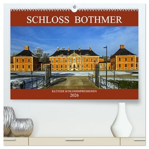 Schloss Bothmer - Klützer Schlossimpressionen (hochwertiger Premium Wandkalender 2026 DIN A2 quer), Kunstdruck in Hochglanz: Schloss Bothmer - ... - niederländischen Schlosses. (CALVENDO Orte) von CALVENDO