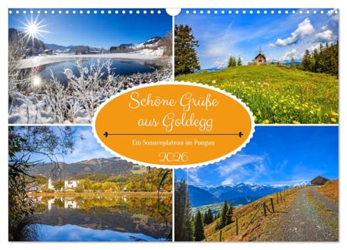Schöne Grüße aus Goldegg (Wandkalender 2026 DIN A3 quer), CALVENDO Monatskalender: Die schönsten Plätze am Sonnenreichsten Plateau Pongaus (CALVENDO Orte) von CALVENDO