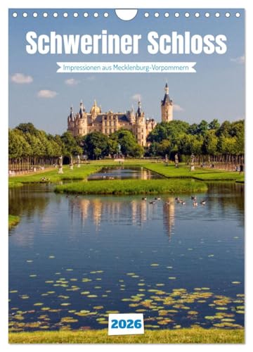 Schweriner Schloss - Impressionen aus Mecklenburg-Vorpommern (Wandkalender 2026 DIN A4 hoch), CALVENDO Monatskalender: Märchenschloss im Herzen des Landes Mecklenburg-Vorpommern (CALVENDO Orte) von CALVENDO
