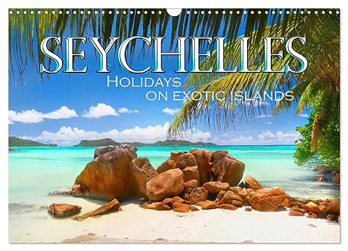 Seychelles, Holidays on Exotic Islands (Wall Calendar 2026 DIN A3 Landscape), CALVENDO 12 Month Wall Calendar: Explore beautiful tropical coral ... visit this incredible tourist spot as well. von CALVENDO