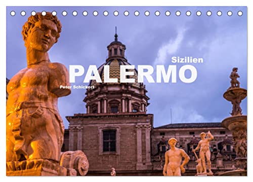 Sizilien - Palermo (Tischkalender 2026 DIN A5 quer), CALVENDO Monatskalender: Die überaus faszinierende und äußerst sehenswerte Hauptstadt Siziliens. (CALVENDO Orte) von CALVENDO
