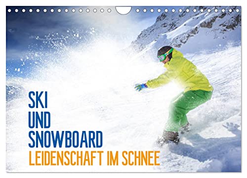 Ski und Snowboard - Leidenschaft im Schnee (Wandkalender 2024 DIN A4 quer), CALVENDO Monatskalender: Ein ganzes Jahr lang das Hochgefühl des Wintersports (CALVENDO Sport) von CALVENDO