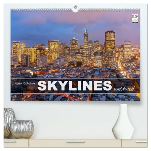 Skylines weltweit (hochwertiger Premium Wandkalender 2026 DIN A2 quer), Kunstdruck in Hochglanz: 13 urbane Ansichten von Skylines auf 5 Kontinenten (CALVENDO Orte) von CALVENDO