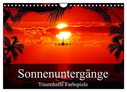 Sonnenuntergänge • Traumhafte Farbspiele (Wandkalender 2026 DIN A4 quer), CALVENDO Monatskalender: Traumhafte Sonnenuntergänge und atemberaubende Farbenspiele der Natur (CALVENDO Natur) von CALVENDO