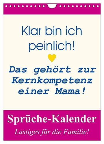 Sprüche-Kalender. Lustiges für die Familie! (Wandkalender 2025 DIN A4 hoch), CALVENDO Monatskalender: Ein humorvoller Familienkalender mit witzigen Sprüchen! (CALVENDO Menschen) von CALVENDO