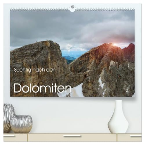 Süchtig nach den Dolomiten (hochwertiger Premium Wandkalender 2026 DIN A2 quer), Kunstdruck in Hochglanz: Sie sehen Bilder die Sie zum Staunen und zum Träumen bringen. (CALVENDO Orte) von CALVENDO