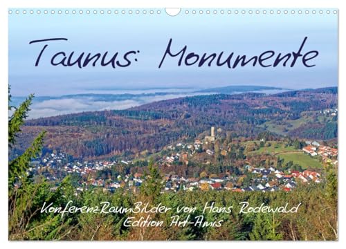 Taunus: Monumente (Wandkalender 2026 DIN A3 quer), CALVENDO Monatskalender: Wo König Chlodwig eine Jungfrau erschienen sein soll (CALVENDO Orte) von CALVENDO